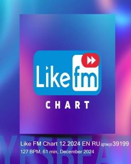 Like FM Chart 12.2024 EN RU