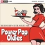 Power Pop Oldies The Best Hits Of The Golden Age