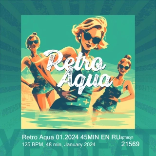 Retro Aqua 01.2024 45MIN EN RU