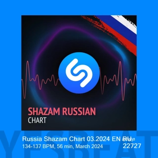 Russia Shazam Chart 03.2024 EN RU