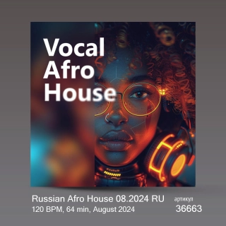 Russian Afro House 08.2024 RU