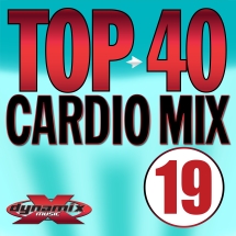 Top 40 Cardio Mix 19